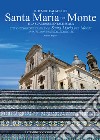 Il tempio calatino di Santa Maria del Monte e la sua scala monumentale. Ediz. illustrata libro