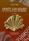 Monte San Mauro e il contado di Caltagirone. Tutti i testi libro