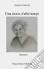 Una storia d'altri tempi. Nuova ediz.