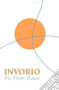 Invorio. Vie, vicoli, piazze libro