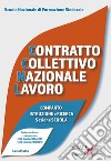 Contratto Collettivo Nazionale di Lavoro. Comparto Istruzione e Ricerca. Sezione Scuola libro di Massa Lucia