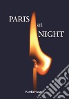 Paris at night libro di Pezzano Rosella