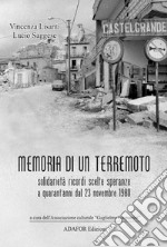 Memoria di un terremoto. Solidarietà ricordi scelte speranze a quarant'anni dal 23 novembre 1980