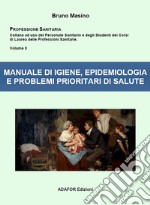 Manuale di igiene, epidemiologia e problemi prioritari di salute. Ad uso degli studenti delle professioni sanitarie e degli esercenti le professioni sanitarie