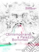 Contemporanei a Palazzo Borromeo libro