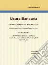 Usura bancaria. Dal 644 cp alla Cass.SU 2084 3.7.18. Riflessioni giuridiche, matematiche e prontuario libro