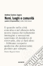 Nomi, luoghi e comunità. Quaderni di toponomastica cimbro Sette Comuni