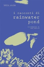 I racconti di Rainwater Pond