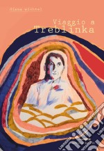 Viaggio a Treblinka libro