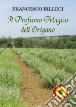 Il profumo magico dell'origano libro