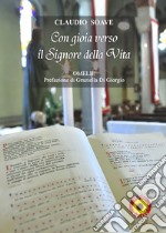 Con gioia verso il signore della vita