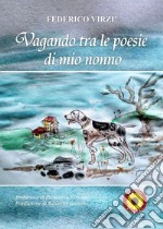 Vagando tra le poesie di mio nonno