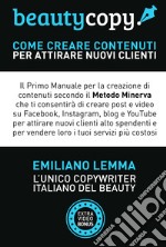 Beauty copy. Come creare contenuti per attirare nuovi clienti