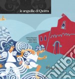 Le anguille di quirra. Con CD-Audio libro