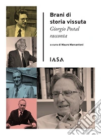 Brani di storia vissuta. Giorgio Postal racconta libro