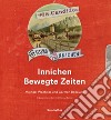 Innichen Bewegte Zeiten libro di Wachtler Michael