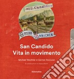 San Candido. Vita in movimento libro