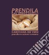 Prendila dal verso giusto. Carovana dei versi. Parola in azione umana. Ediz. illustrata libro di Diaferia O. (cur.)