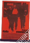 Dada revolution. Ediz. multilingue libro