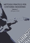 Metodo pratico per chitarra moderna. Con Contenuto digitale per accesso on line. Vol. 1 libro