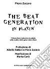 The beat generation in playin'. Trilogia drammaturgico-musicale sulla poetica della generazione Beat. Con CD-ROM libro di Zucaro Piero