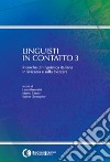 Linguisti in contatto. Ricerche di linguistica italiana in Svizzera e sulla Svizzera libro