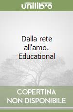 Dalla rete all'amo. Educational