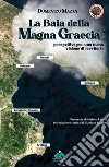 La baia della Magna Graecia. Prospettive per una nuova visione di territorio libro