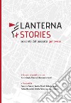 Lanterna stories. Racconti del passato genovese libro