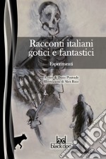 Esperimenti. Racconti italiani gotici e fantastici libro