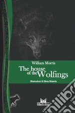 The house of the wolfings libro