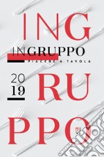 InGruppo. Guida ristoranti 2019 libro