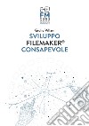 Sviluppo FileMaker consapevole. Con Contenuto digitale per download libro