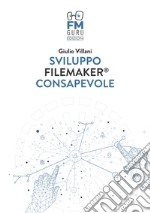 Sviluppo FileMaker consapevole. Con Contenuto digitale per accesso on line