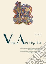 Vox antiqua. Commentaria de cantu gregoriano, musica antiqua, musica sacra et historia liturgica (2019). Ediz. multilingue. Vol. 1-2: Laus musicae. Arte, scienza e prassi del canto liturgico e devozionale medievale libro