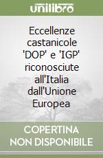 Eccellenze castanicole "DOP" e "IGP" riconosciute all'Italia dall'Unione Europea libro