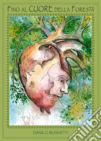 Fino al cuore della foresta