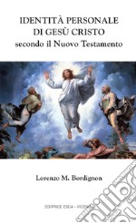 Identità personale di Gesù Cristo secondo il Nuovo Testamento