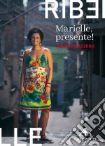 Marielle, presente!