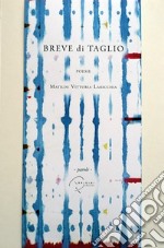 Breve di taglio. Ediz. italiana e inglese. Con stampe