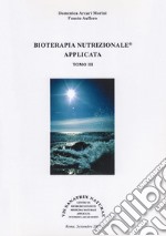 Bioterapia nutrizionale applicata. Vol. 3 libro