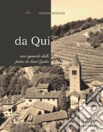 Da qui. Uno sguardo dalle pietre di Sant'Egidio libro