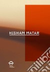 Hisham matar libro