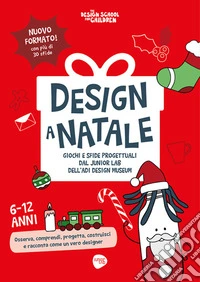 Facciamo design a Natale. Scopriamo giocando i grandi capolavori del design italiano libro