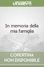 In memoria della mia famiglia libro