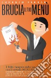 Brucia il tuo menù libro