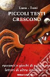 Piccoli testi crescono libro