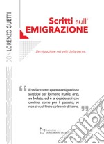 Scritti sull'emigrazione. L'emigrazione nei volti della gente