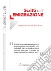 Scritti sull'emigrazione. L'emigrazione nei volti della gente libro