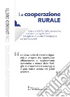 La cooperazione rurale. Casse rurali e famiglie cooperative, loro statuti e regolamenti. Dialoghi di un curato di campagna coi suoi curaziani libro